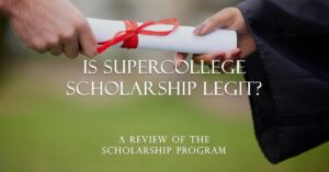 Is Supercollege Scholarship Legit